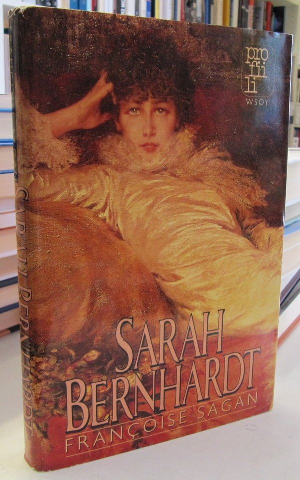 Sagan Francoise: Sarah Bernhardt (Profiili-sarja)