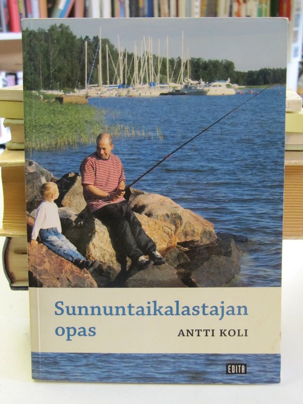 Koli Antti: Sunnuntaikalastajan opas