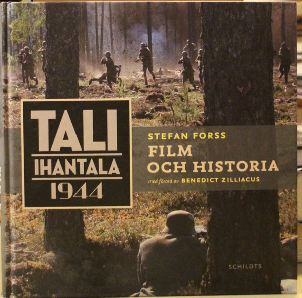 Forss Stefan: Tali Ihantala 1944 - film och historia