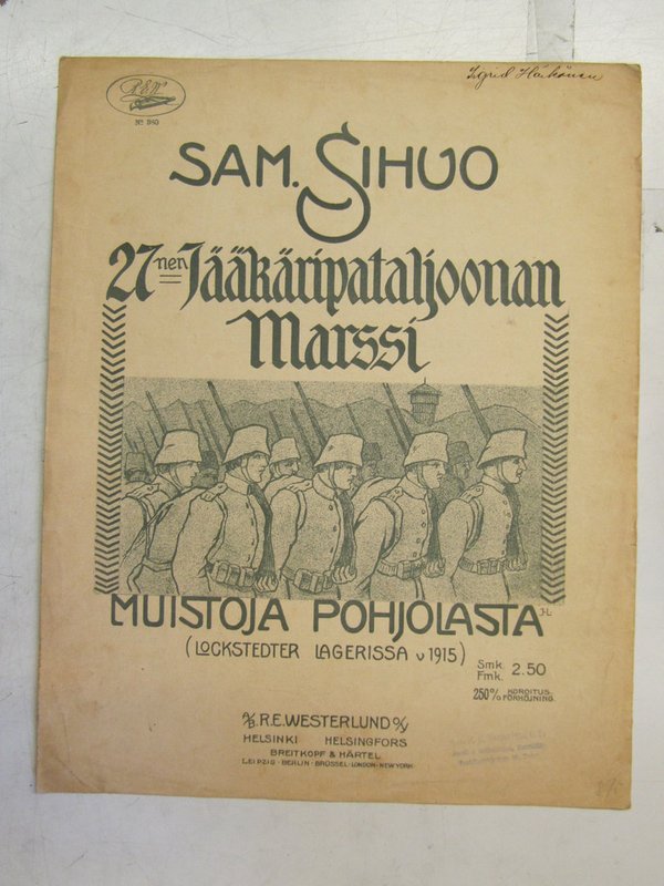 Sihvo Sam.: 27nen Jääkäripataljoonan Marssi - Muistoja Pohjolasta (Lockstedter Lagerissa v 1915)