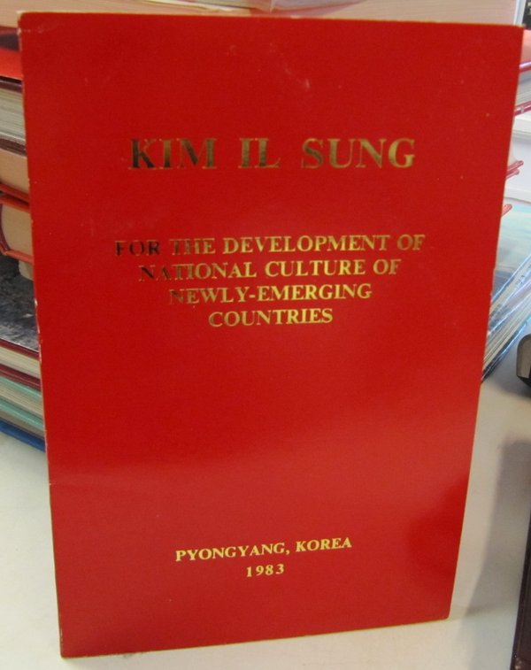 Kim Il Sung: For the Development of National Culture of Newly-Emerging Countries