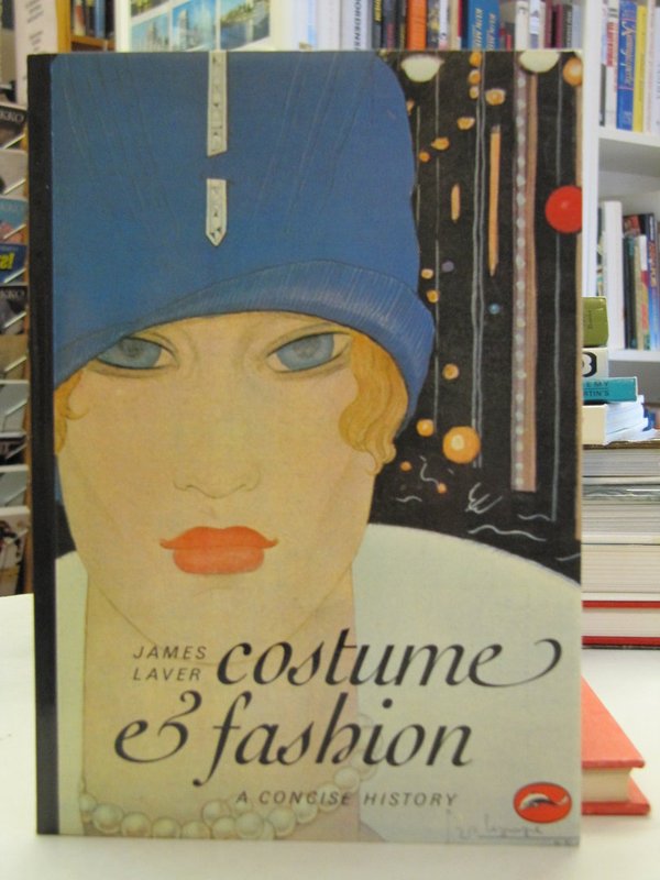 Laver James: Costume & Fashion - A Concise History. New Edition.