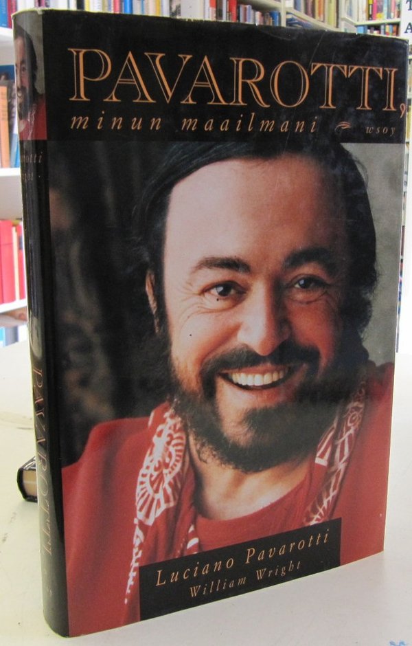 Pavarotti Luciano, Wright William: Pavarotti, minun maailmani