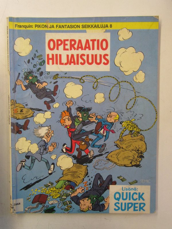 Pikon ja Fantasion seikkailuja 8 Operaatio hiljaisuus - Quick super (Franquin)