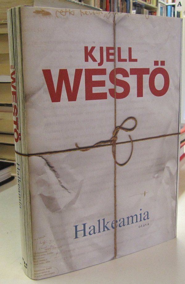 Westö Kjell: Halkeamia - Valikoituja tekstejä 1986-2011
