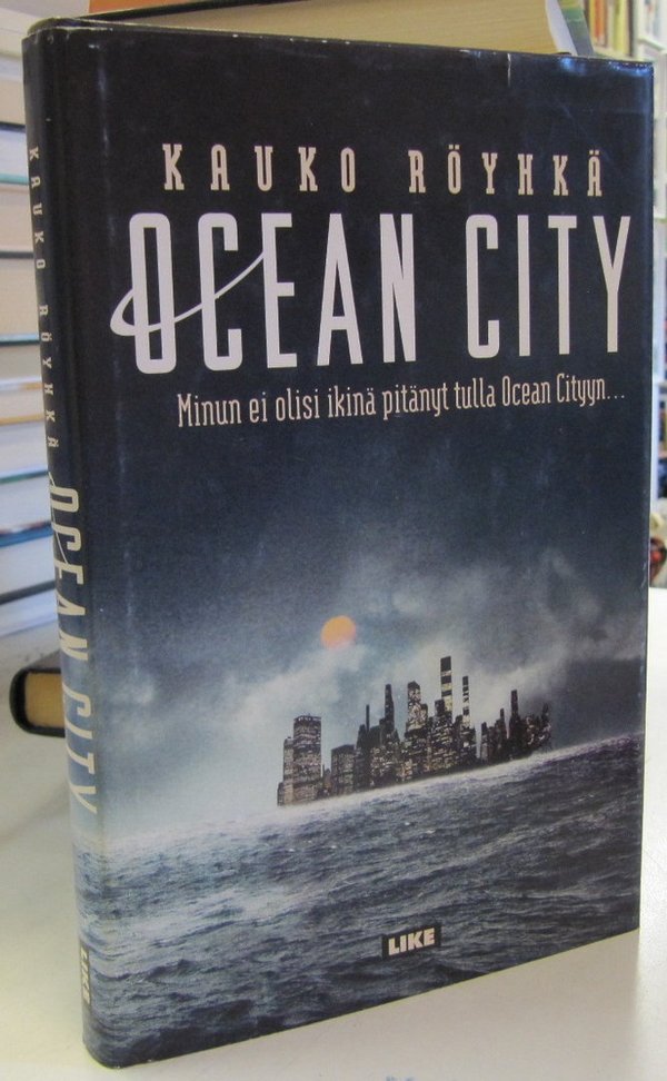 Röyhkä Kauko: Ocean City (tekijän omiste)