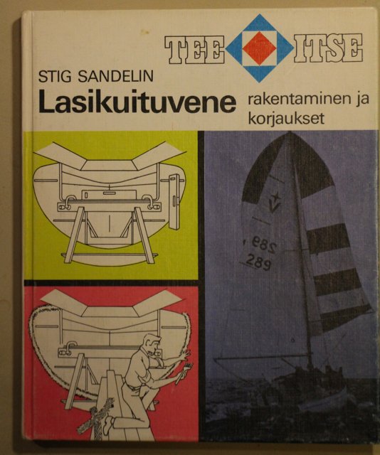 Sandelin Stig: Lasikuituvene - rakentaminen ja korjaukset.