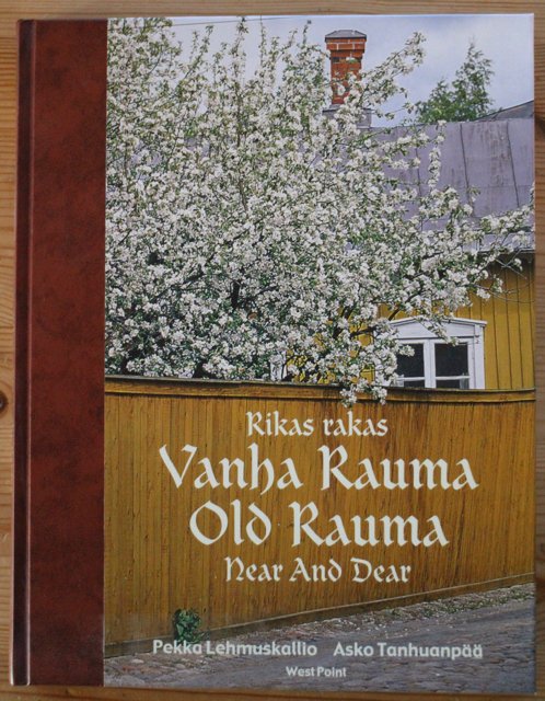 Lehmuskallio Pekka, Tanhuanpää Asko: Rikas rakas Vanha Rauma.