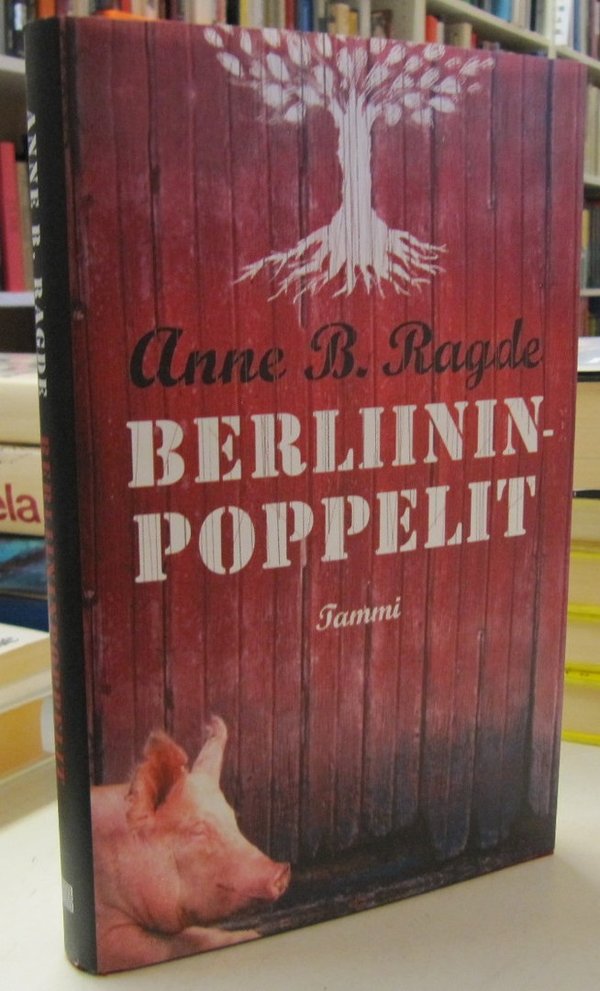 Ragde Anne B.: Berliininpoppelit
