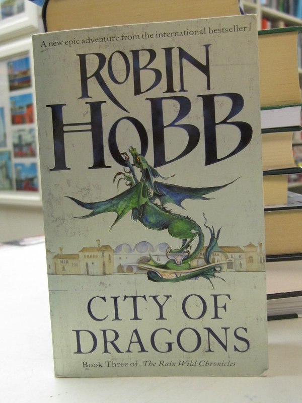 Hobb Robin: City of Dragons - Book Three of The Rain Wild Chronicles