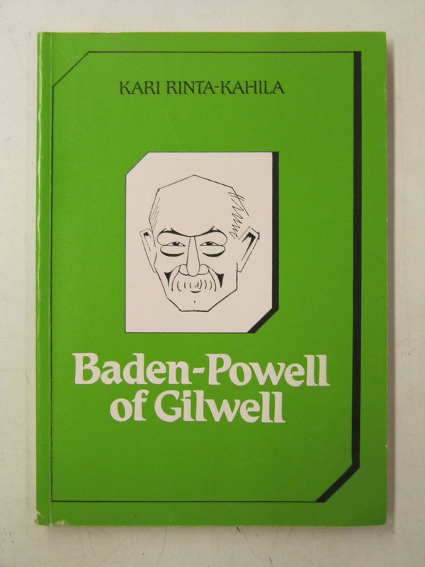 Rinta-Kahila Kari: Baden-Powell of Gilwell. Lordi Robert Baden-Powellin kansalaiskasvastuskäsitykset
