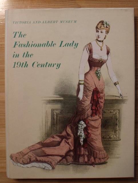 Gibbs-Smith Charles H.: The Fashionable Lady in the 19th Century.