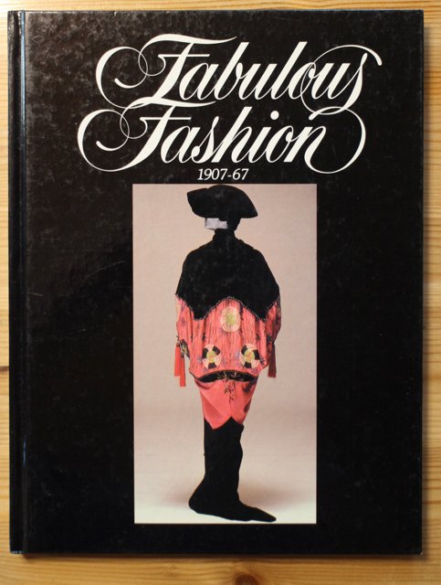 Fabulous Fashion 1907-67.