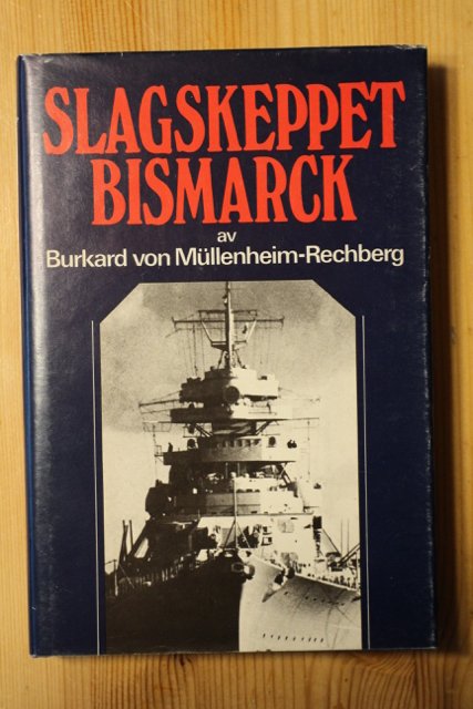 von Müllenheim-Rechberg Buckard: Slagskeppet Bismarck.