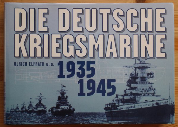 Die Deutsche Kriegsmarine 1935-1945 Teil 1-4
