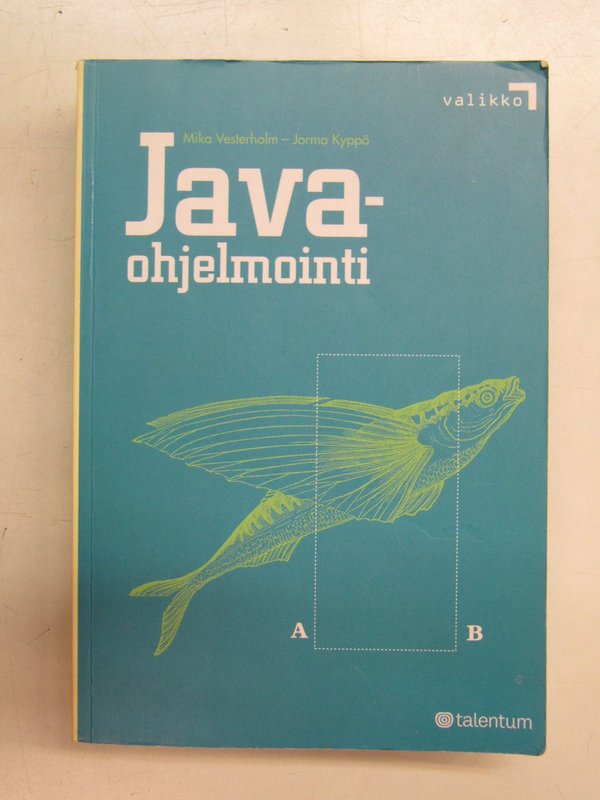 Vesterholm Mika, Kyppö Jorma: Java-ohjelmointi.