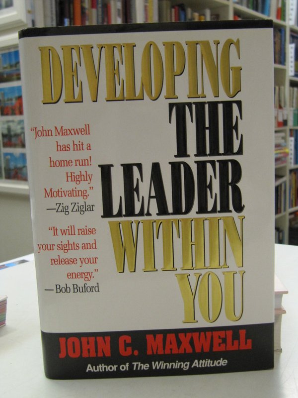 Maxwell John C.: Developing the Leader Within You.