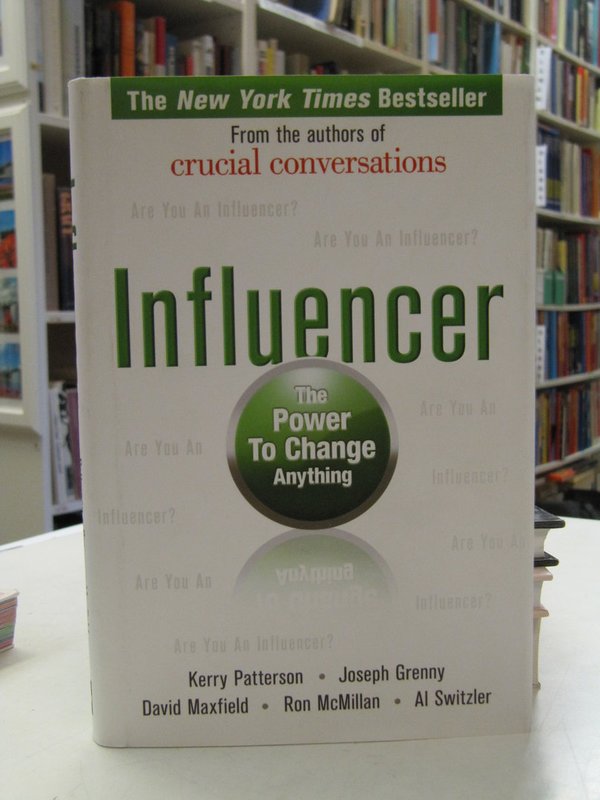 Patterson Kerry, et al: Influencer - The Power To Change Anything.