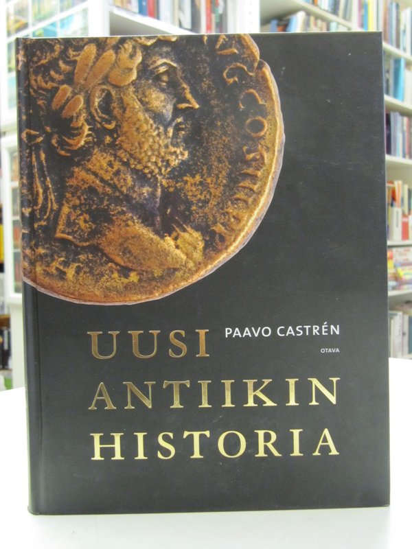 Castrén Paavo: Uusi Antiikin historia.