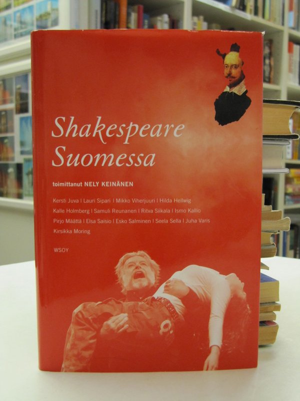 Keinänen Nely: Shakespeare Suomessa.