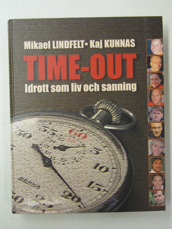Lindfelt Mikael, Kunnas Kaj: Time-Out. Idrott som liv och sanning.