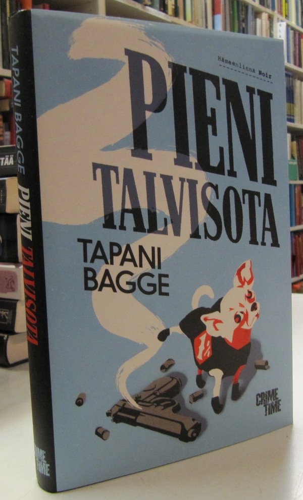 Bagge Tapani: Pieni talvisota - Hämeenlinna noir