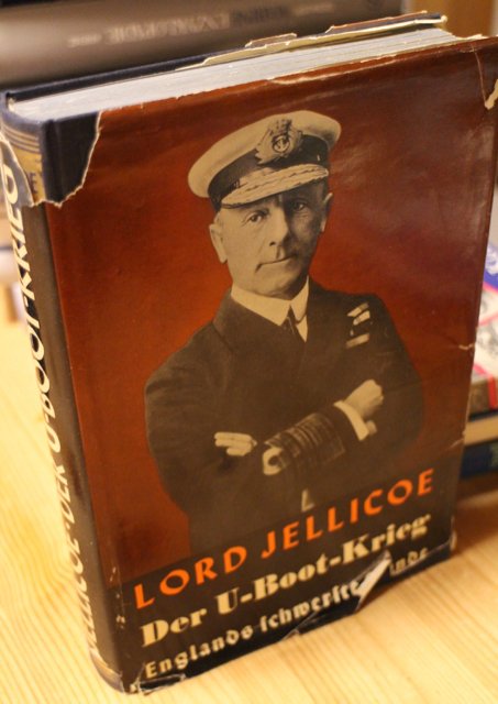 Jellicoe Lord: Der U-Boot-Krieg - Englands schwerste Stunde.