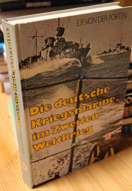 Porten E.P. von der: Die deutsche Kriegsmarine im Zweiten Weltkrieg.