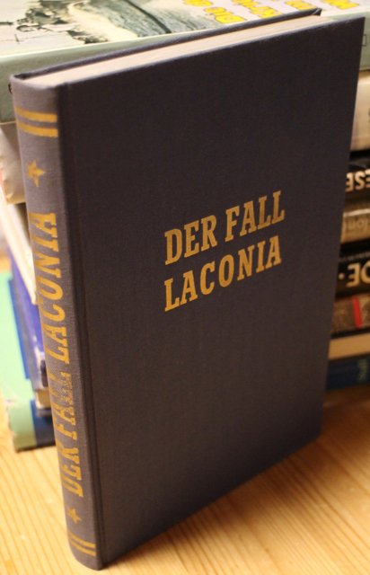 Brennecke Jochen: Der Fall Laconia. Ein hohes Lied der U-Boot-Waffe.