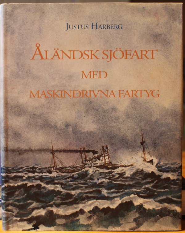 Harberg Justus: Åländsk sjöfart med maskindrivna fartyg.