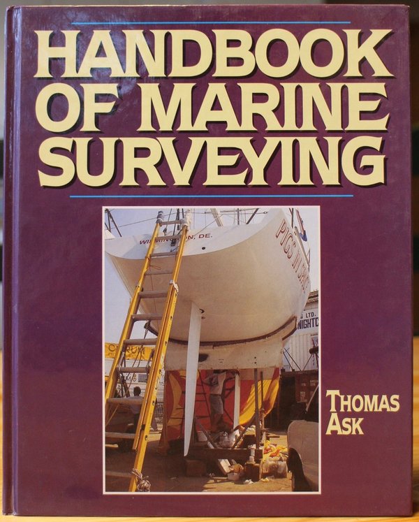 Ask Thomas: Handbook of Marine Surveying.