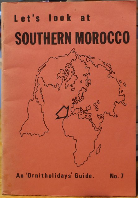 Let´s look at Southern Morocco - An ´Ornitholodays´ Guide.