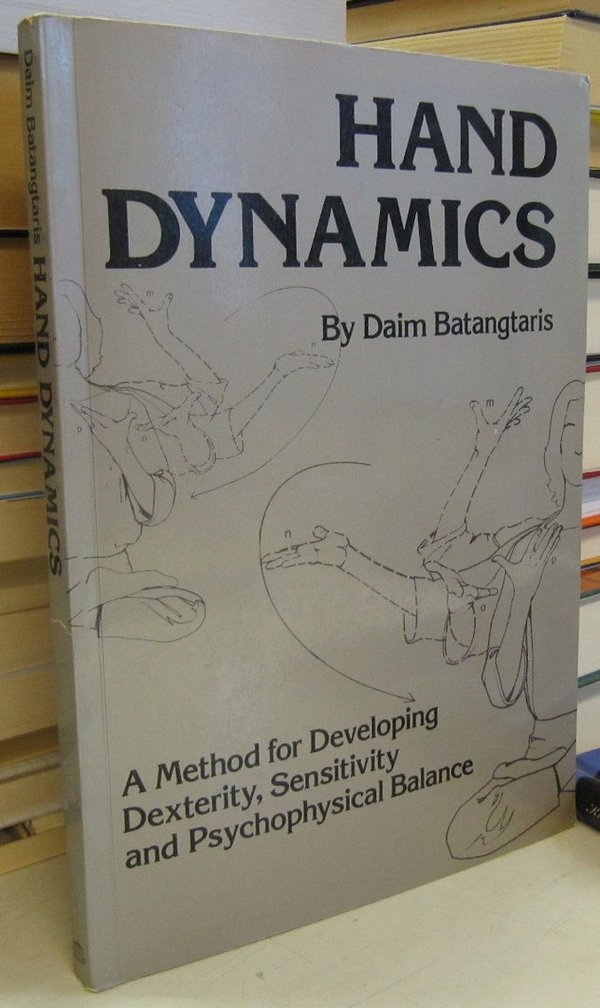 Batangtaris Daim: Hand Dynamics - A Method for Developing Dexterity, Sensitivity and Psychophysical