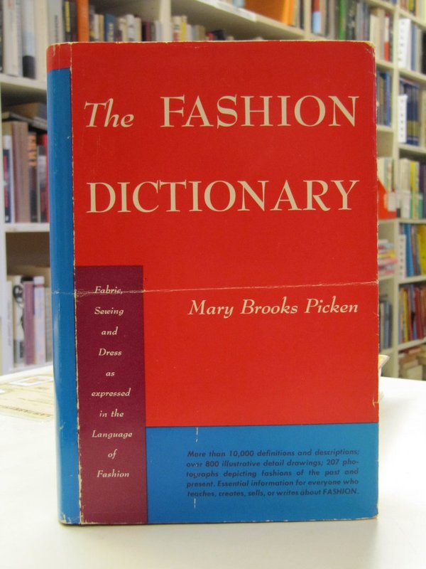 Picken, Mary Brooks: The Fashion Dictionary.