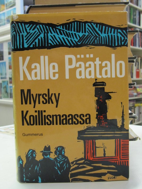 Päätalo Kalle: Myrsky Koillismaassa - romaani (Koillismaa sarjan 3. osa).