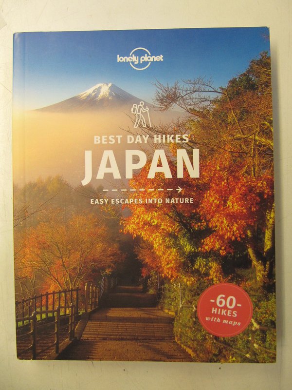 Best Day Hikes Japan - Lonely Planet. Easy Escapes Into Nature.