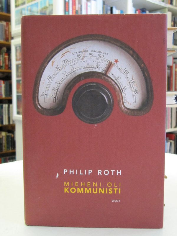 Roth Philip: Mieheni oli kommunisti.