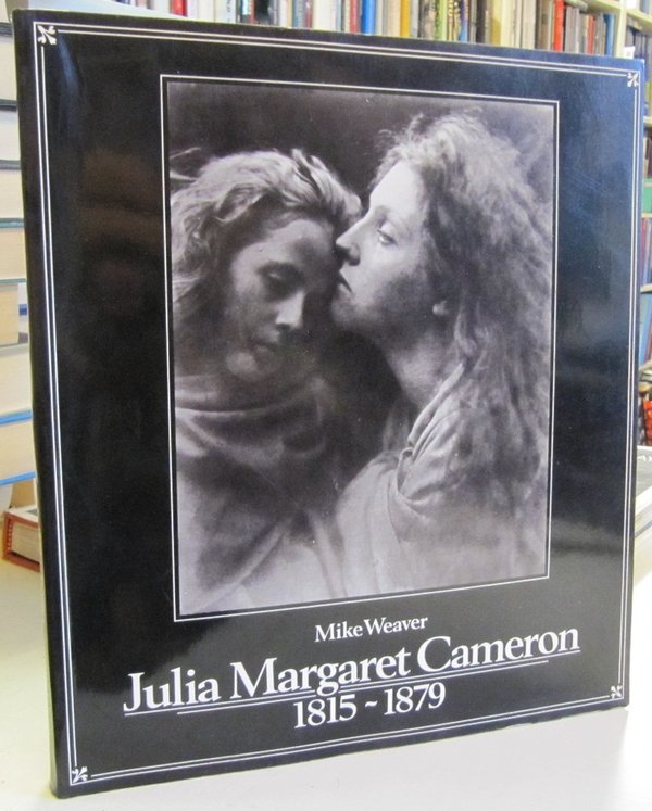 Weaver Mike: Julia Margaret Cameron 1815-1879