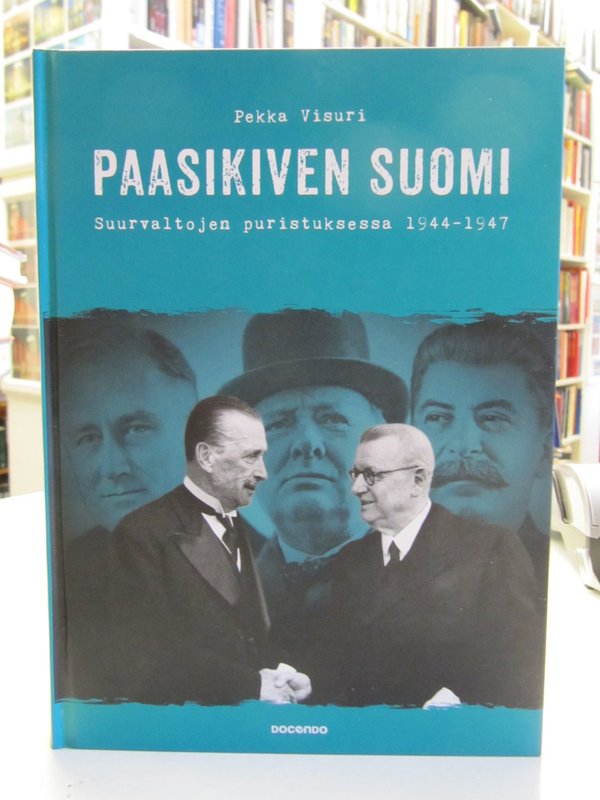 Visuri Pekka: Paasikiven Suomi suurvaltojen puristuksessa 1944-1947.