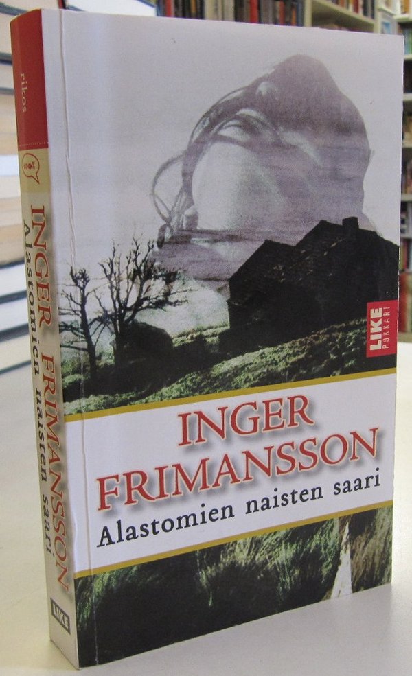 Frimansson Inger: Alastomien naisten saari