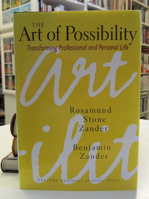 Zander Rosamund Stone, Zander Benjamin: The Art of Possibility.