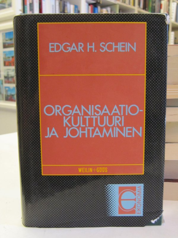 Schein Edgar H.: Organisaatiokulttuuri ja johtaminen.