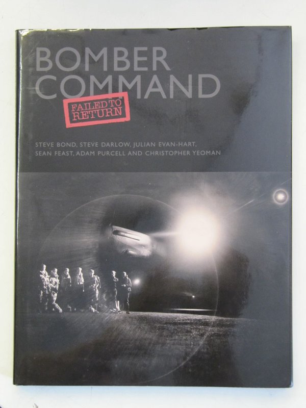 Bond Steve, et al: Bomber Command - Failed to Return.