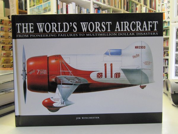 Winchester John: The World´s Worst Aircraft.