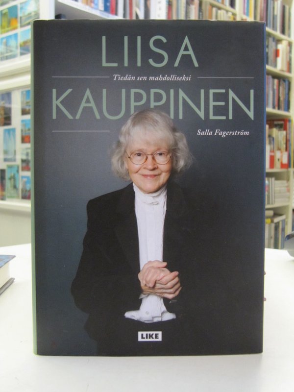 Fagerström Salla: Liisa Kauppinen - Tiedän sen mahdolliseksi.