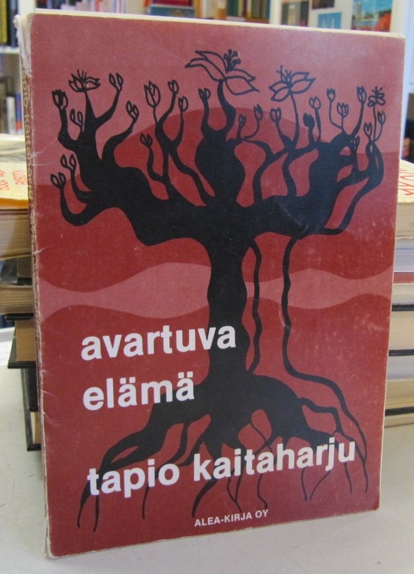 Kaitaharju Tapio: Avartuva elämä
