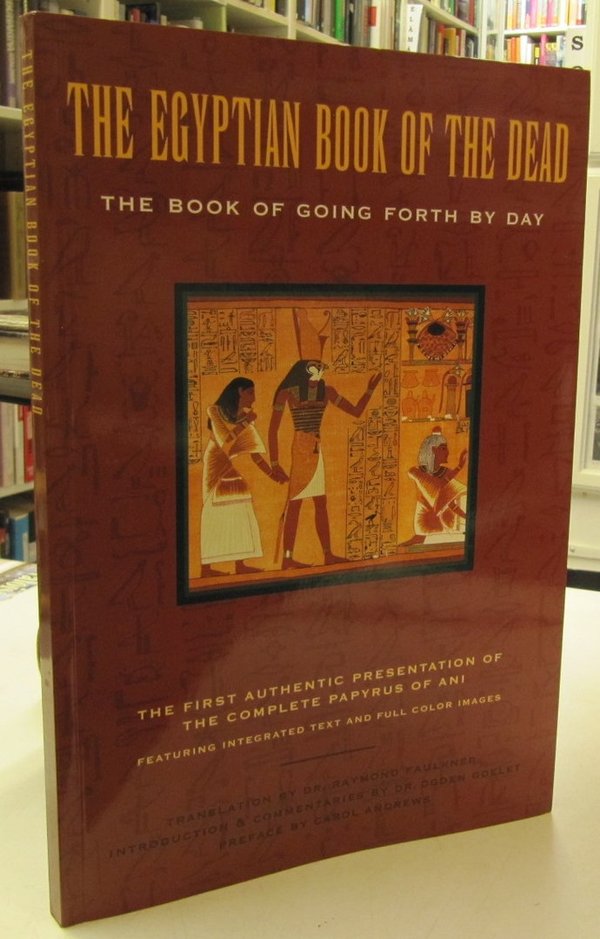The Egyptian Book of the Dead - The Book of Going Forth by Day
