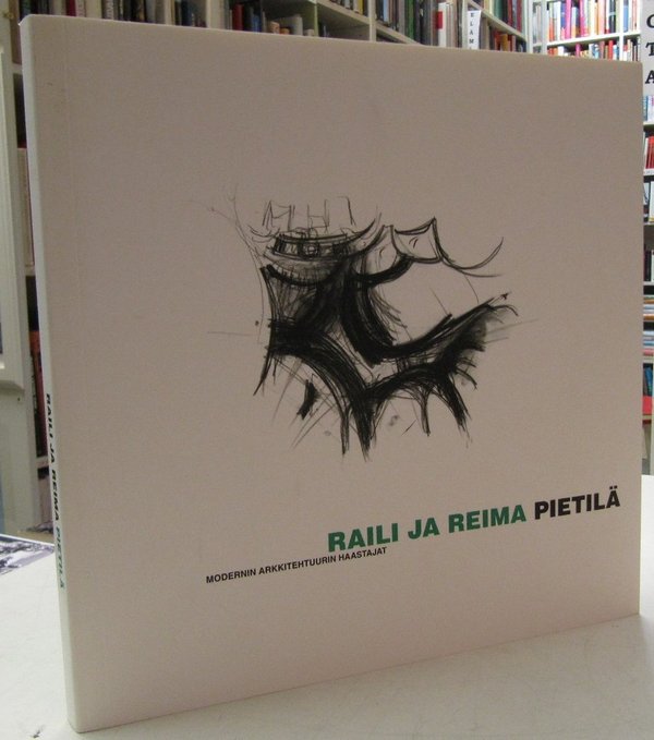 Raili ja Reima Pietilä - Modernin arkkitehtuurin haastajat
