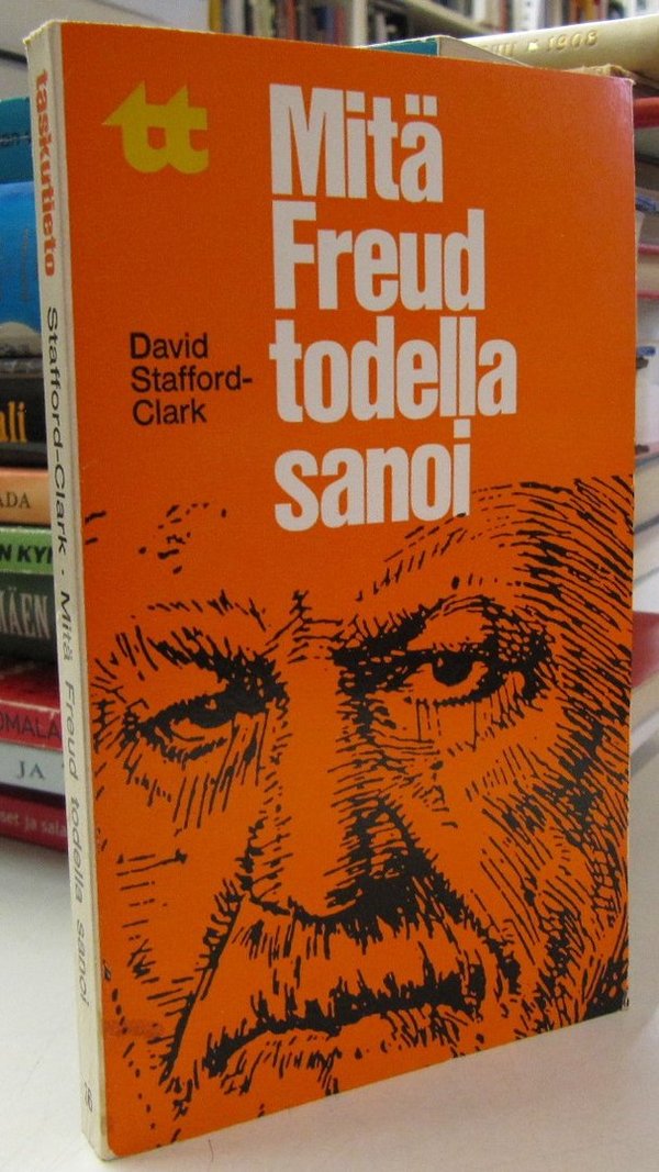 Stafford-Clark David: Mitä Freud todella sanoi