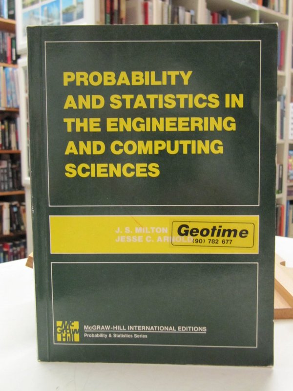 Arnold Milton: Probability and Statistics in the Engineering and Computing Sciences.